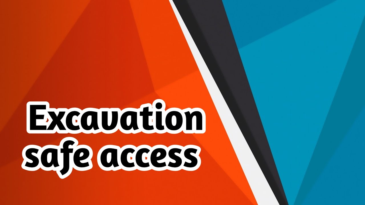 Excavation safe access | NAFS Fire & Safety College | Fire and Safety Training | industrial safety