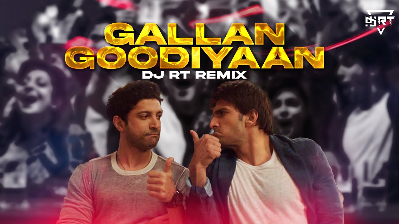 GALLAN GOODIYAAN (Exclusive Remix) | DIL DHADAKNE DO | DJ RT REMIX