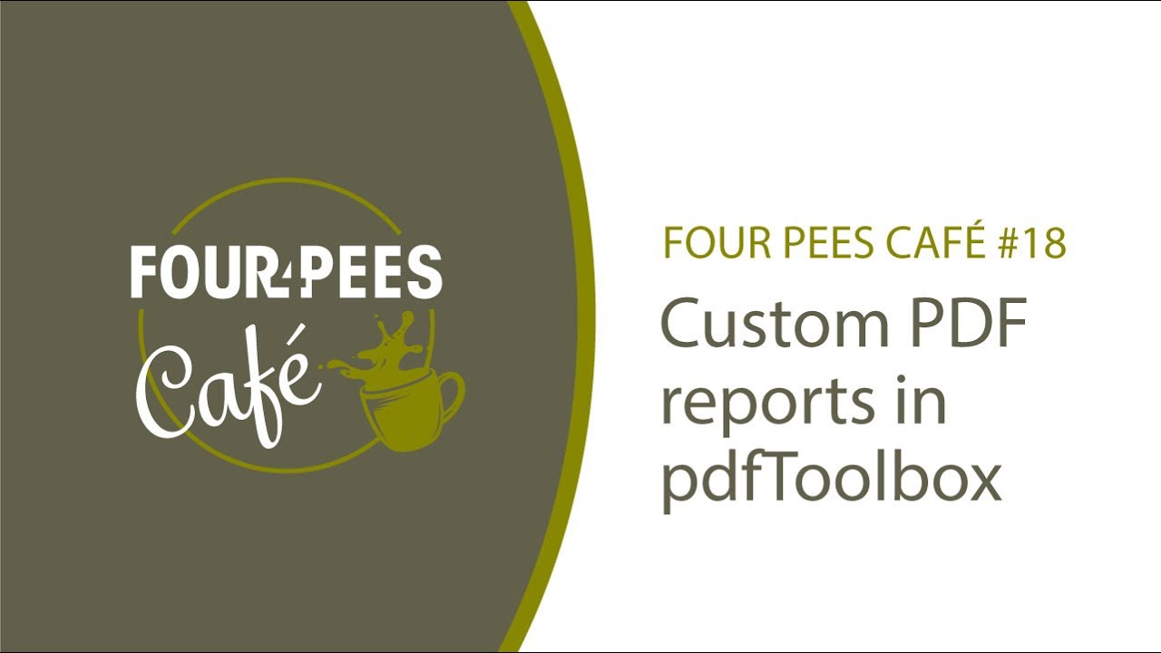 Four Pees Caf&eacute; #18 - Custom PDF reports in pdfToolbox