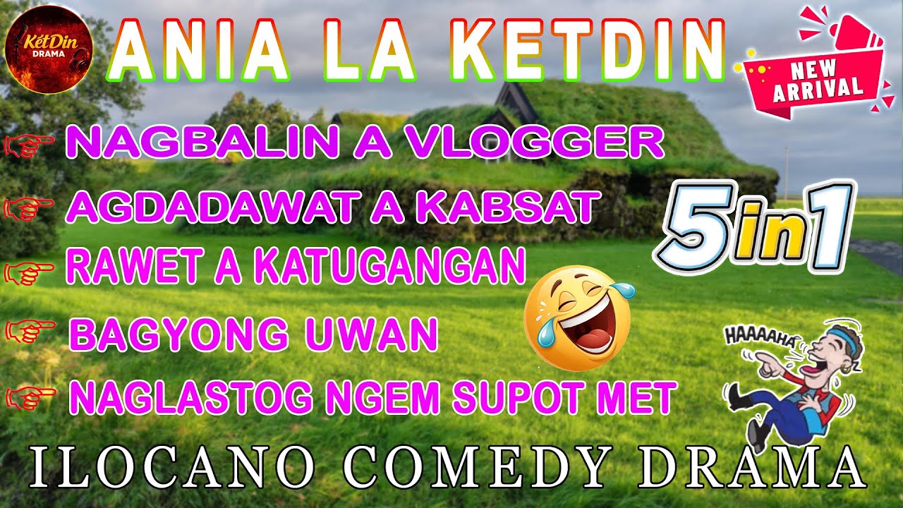 ANIA LA KETDIN 5IN1 - ILOCANO COMEDY DRAMA - January 03. 2026 #anialaketdin