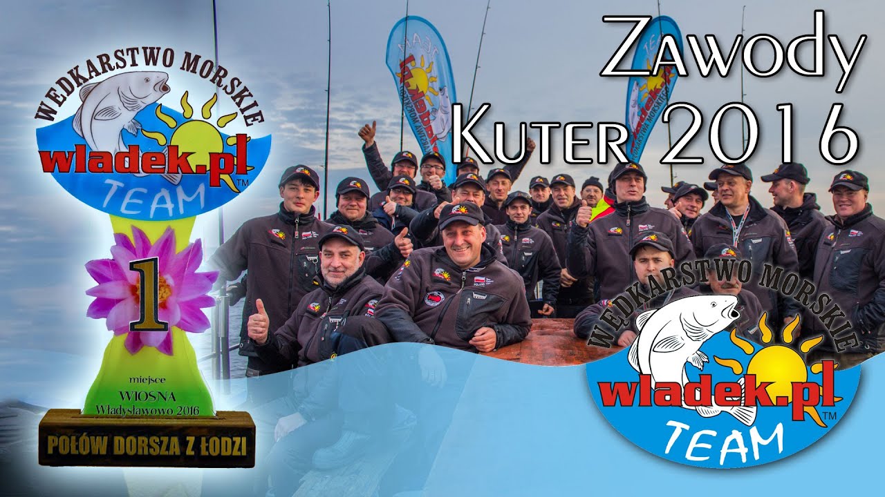 WładekTV - Zawody Połów Dorsza z Łodzi - KUTER 2016 (Władek TEAM)