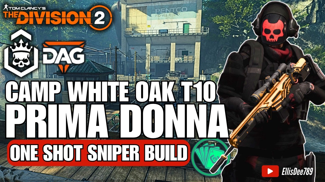 Camp White Oak | T10 Escalation @DiedAgainGaming | PRIMA DONNA One Shot Sniper Build - Division 2
