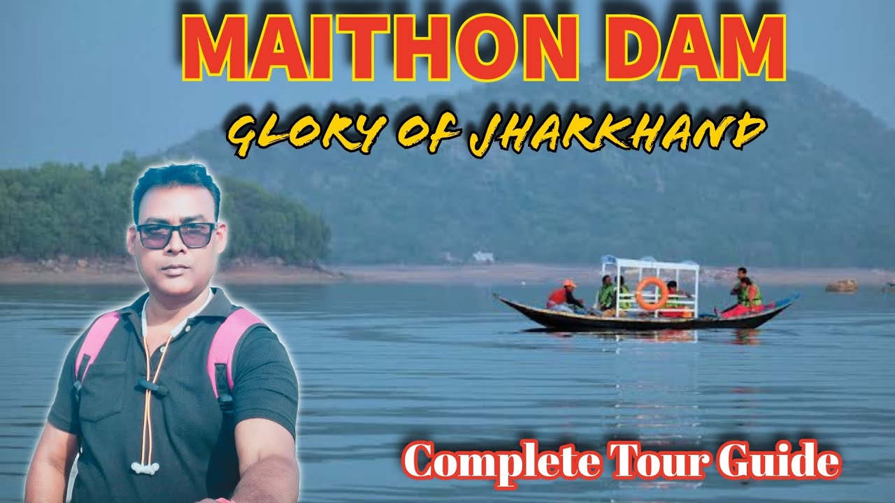झारखण्ड कि शान मैथन डैम/Glory Of Jharkhand Maithon Dam 