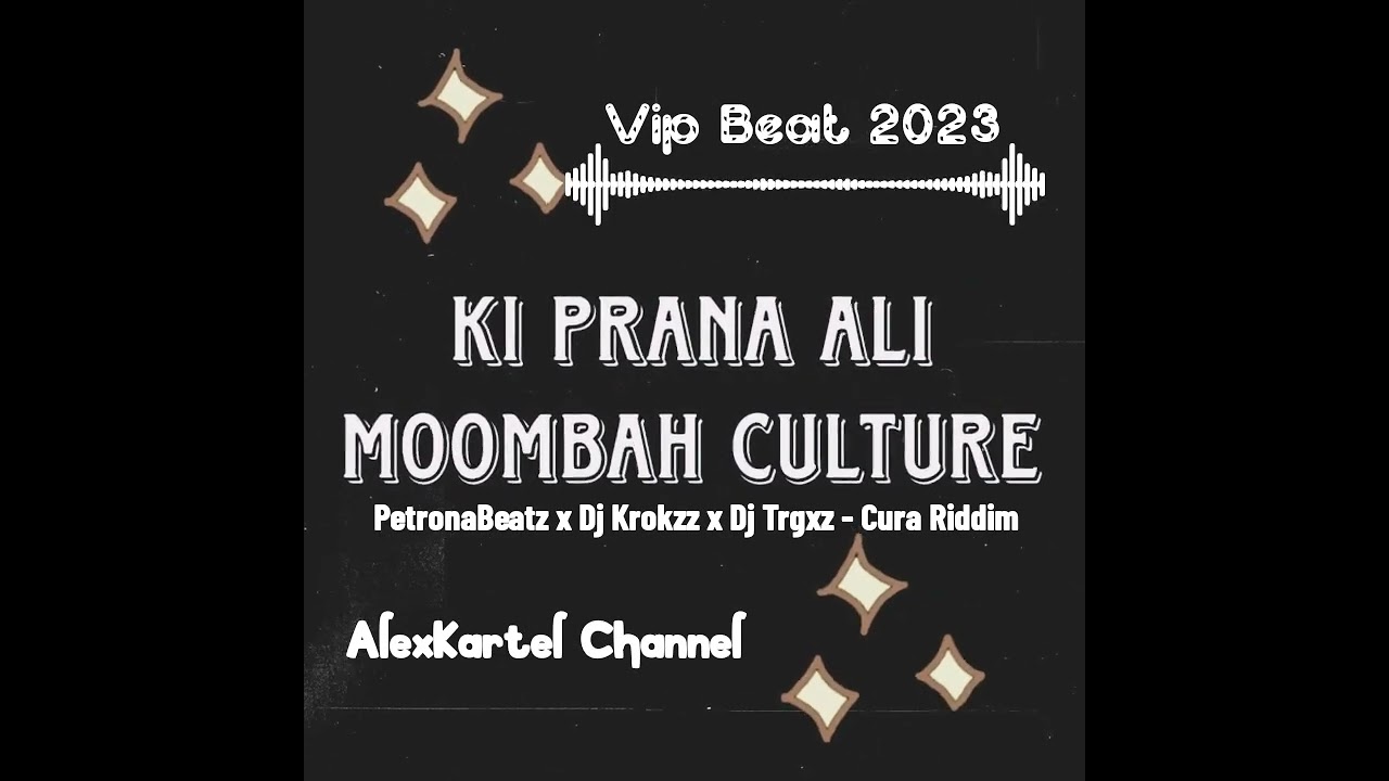 Ki Prana Ali Moombah Music 2023 ( Cura Riddim & AlexKartel )