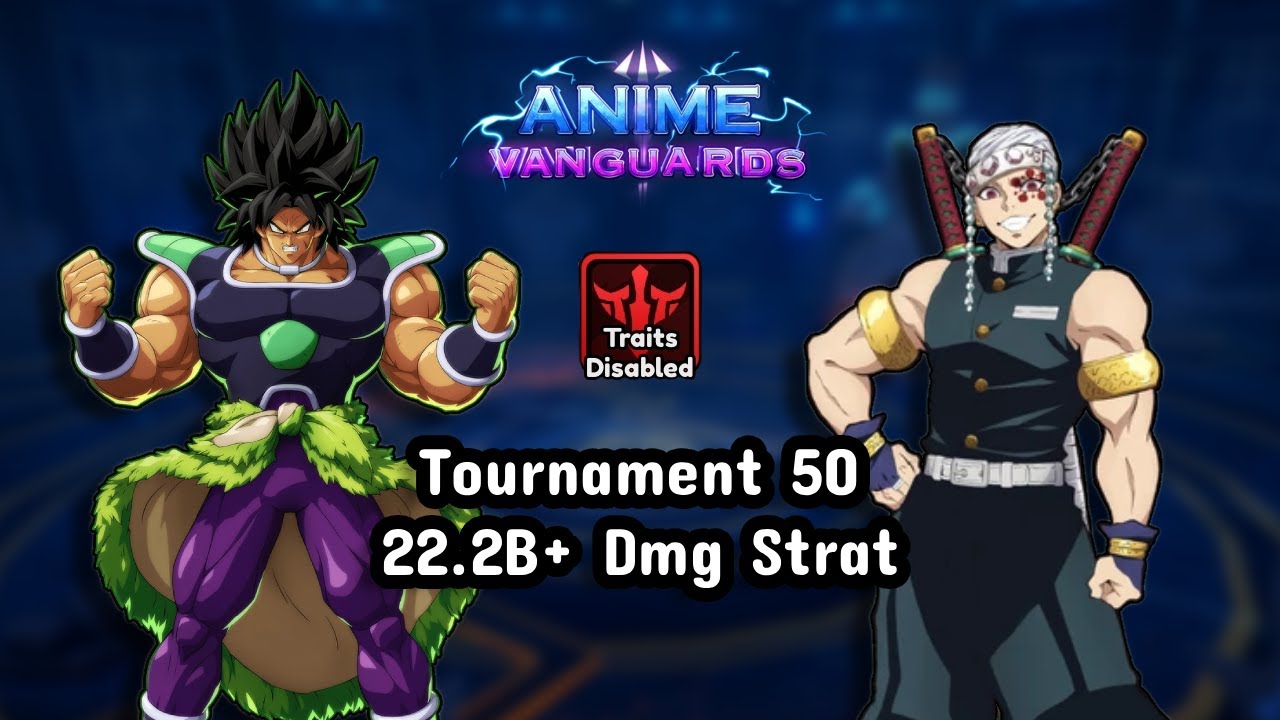 [Traitless] Tournament 50 22.2B+ Dmg Updated Strat | Anime Vanguards