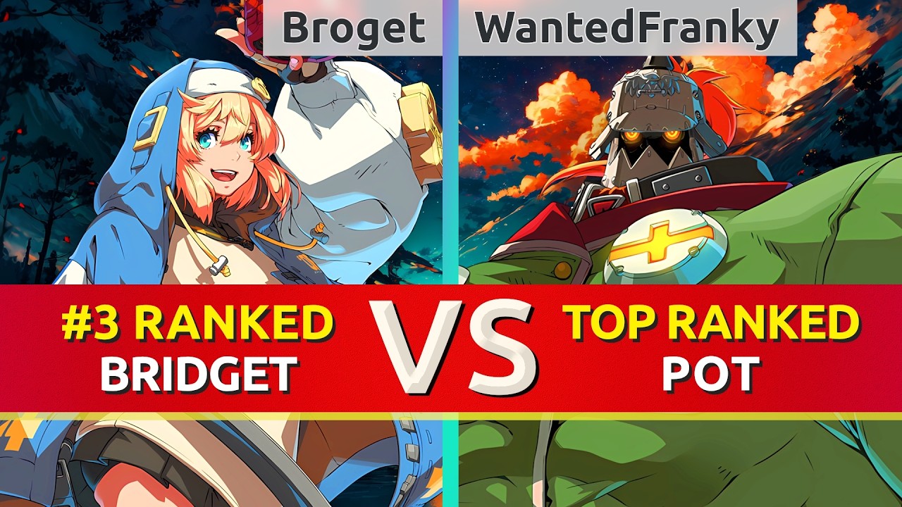 GGST ▰ Broget (#3 Ranked Bridget) vs WantedFranky (TOP Ranked Potemkin). High Level Gameplay
