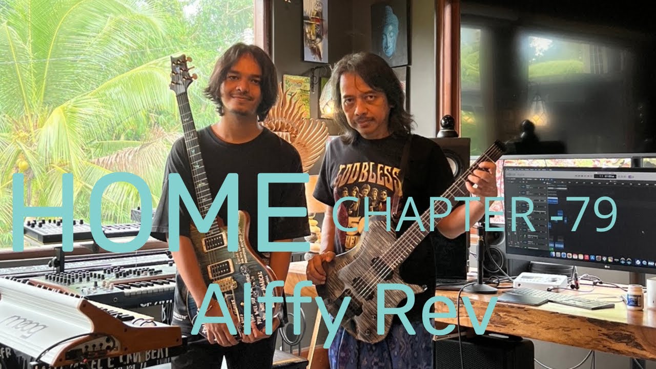 HOME Chapter - 79 ALFFY REV Gitaris & Sutradara Wonderland Indonesia