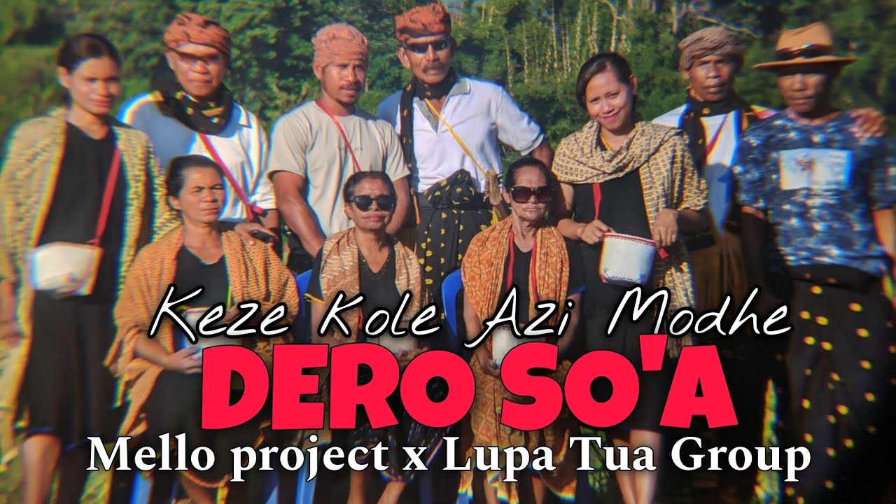 DERO SO'A || KEZE KOLE AZI MODHE || Mello project x Lupa Tua Group