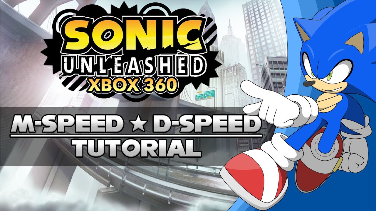 Sonic Unleashed M-speed & D-speed Tutorial