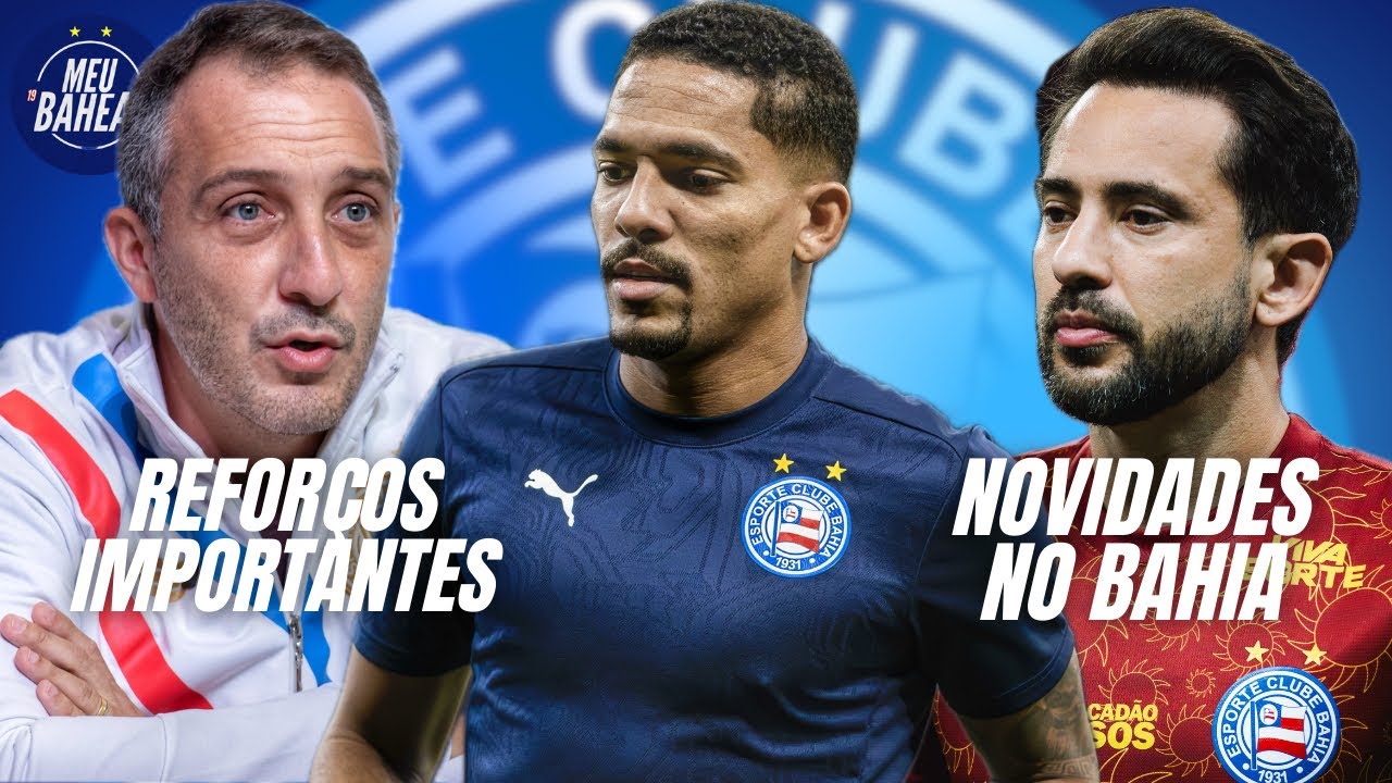 🚨CONFIRMADO! BAHIA TEM DOIS REFORÇOS: ANÚNCIO IMPORTANTE PARA O JOGO! TRIUNFO NO BA-VI E MAIS!