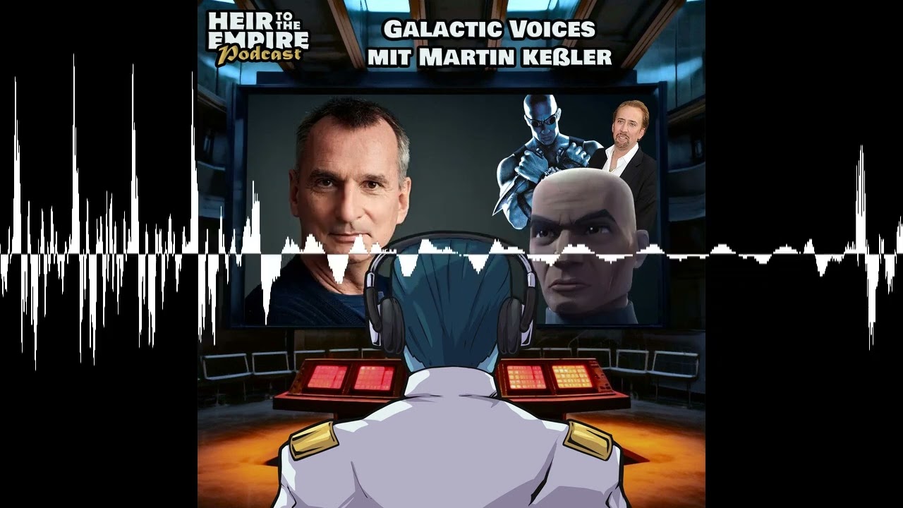 Galactic Voices Vol.12 mit Martin Keßler, die deutsche Stimme aller Klone in Star Wars