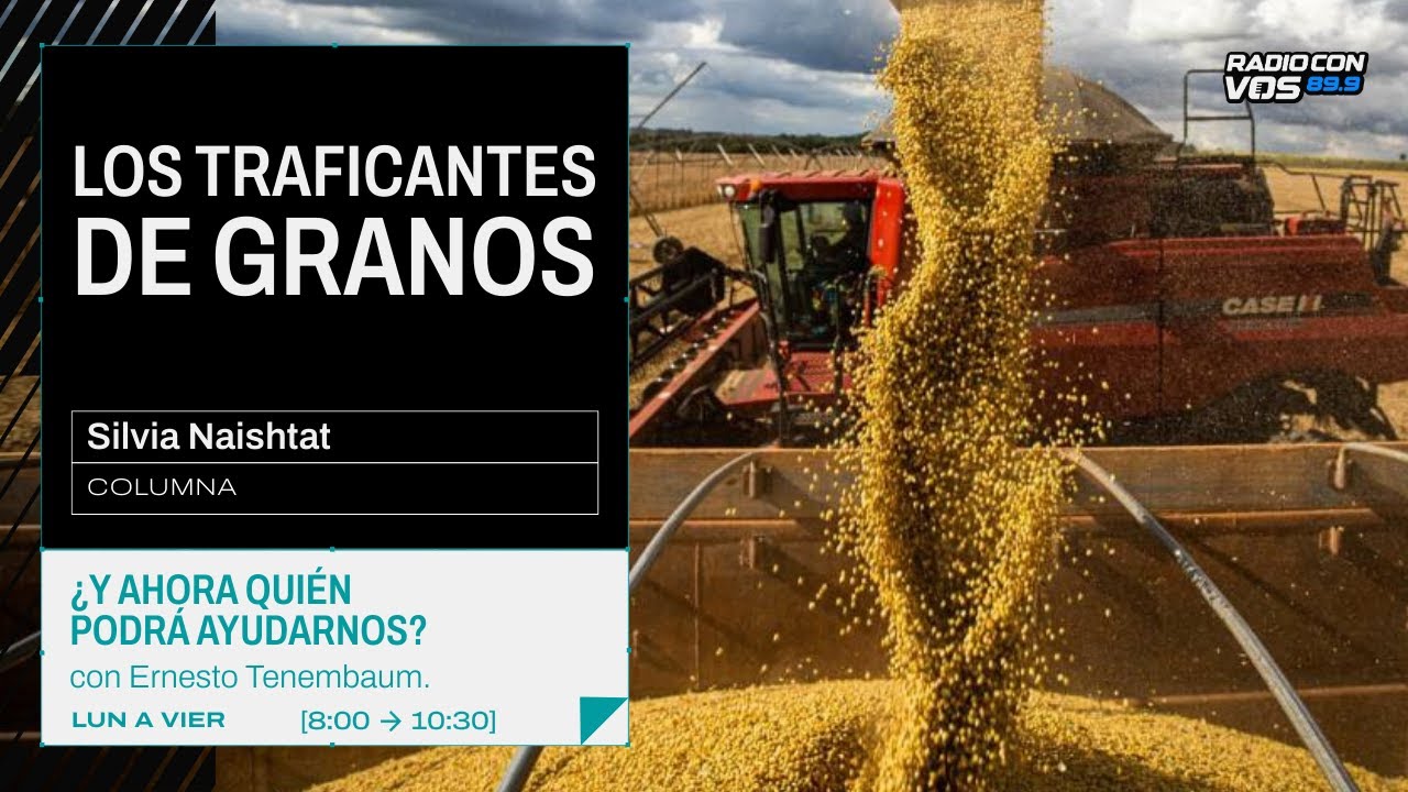 La HISTÓRICA TENSIÓN entre los PRODUCTORES y las EXPORTADORAS | SILVIA NAISHTAT