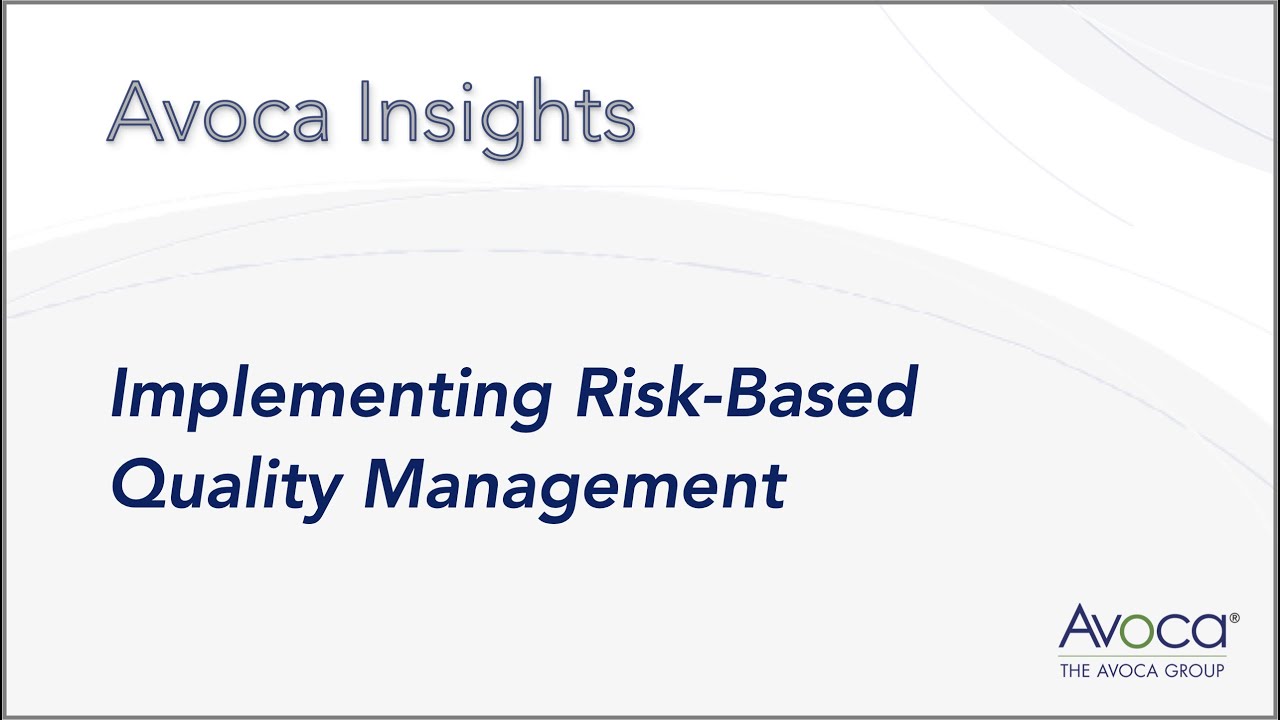 Avoca Insights - Implementing Risk-Based Quality Management
