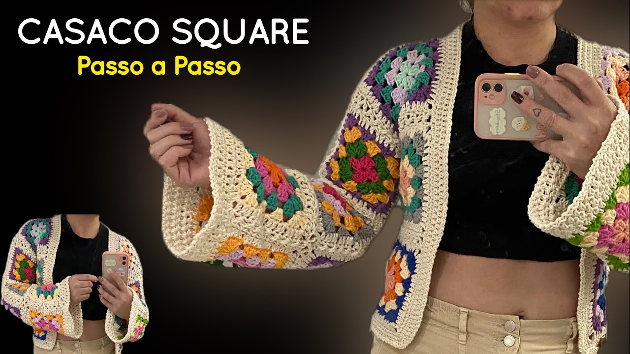 CASACO SQUARE DE CROCH&Ecirc;/Iniciantes/Passo a passo f&aacute;cil por #mirianartesemcroche
