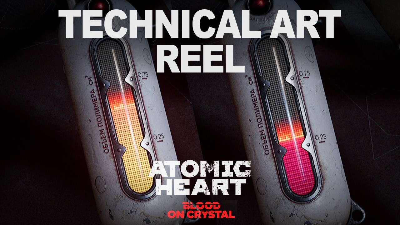 Technical Art Reel - DLC4 Atomic Heart