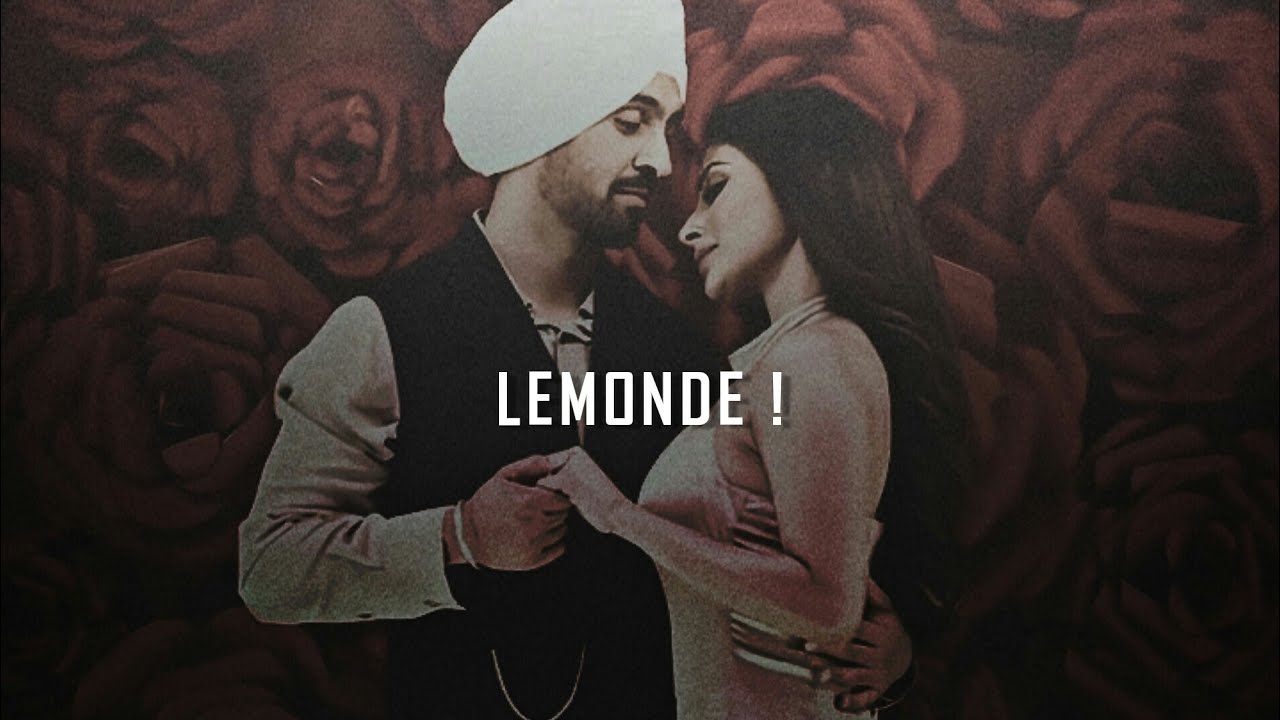 DILJIT DOSANJH - LEMONDE - [ SLOWED + REVERB ]