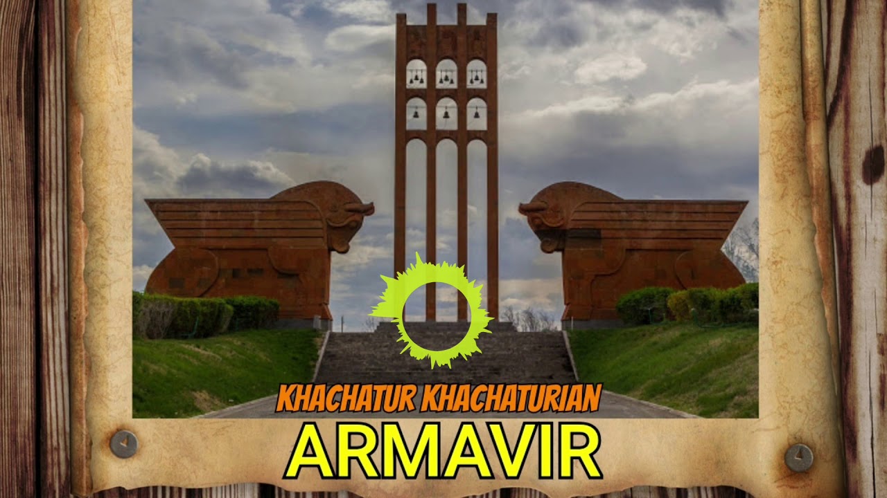 Khachatur Khachaturian - ARMAVIR / New Music 2020