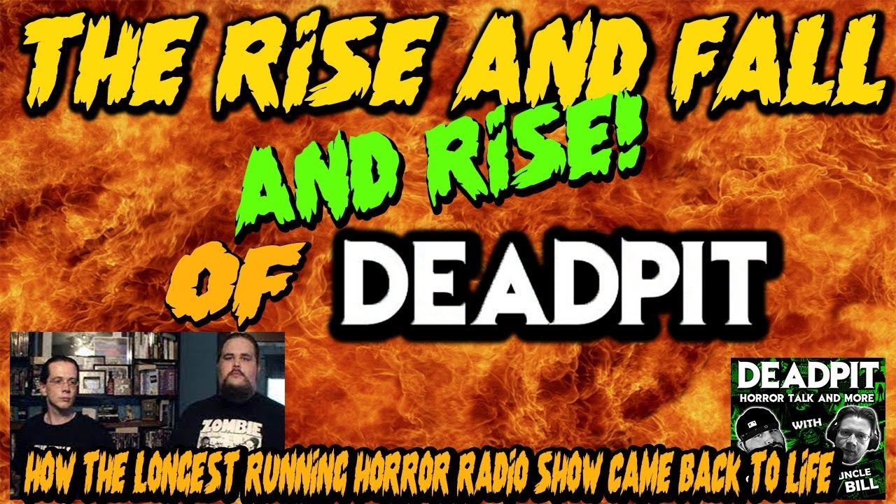 The Rise and Fall...And Rise of DEADPIT | The longest Running Horror Radio Show
