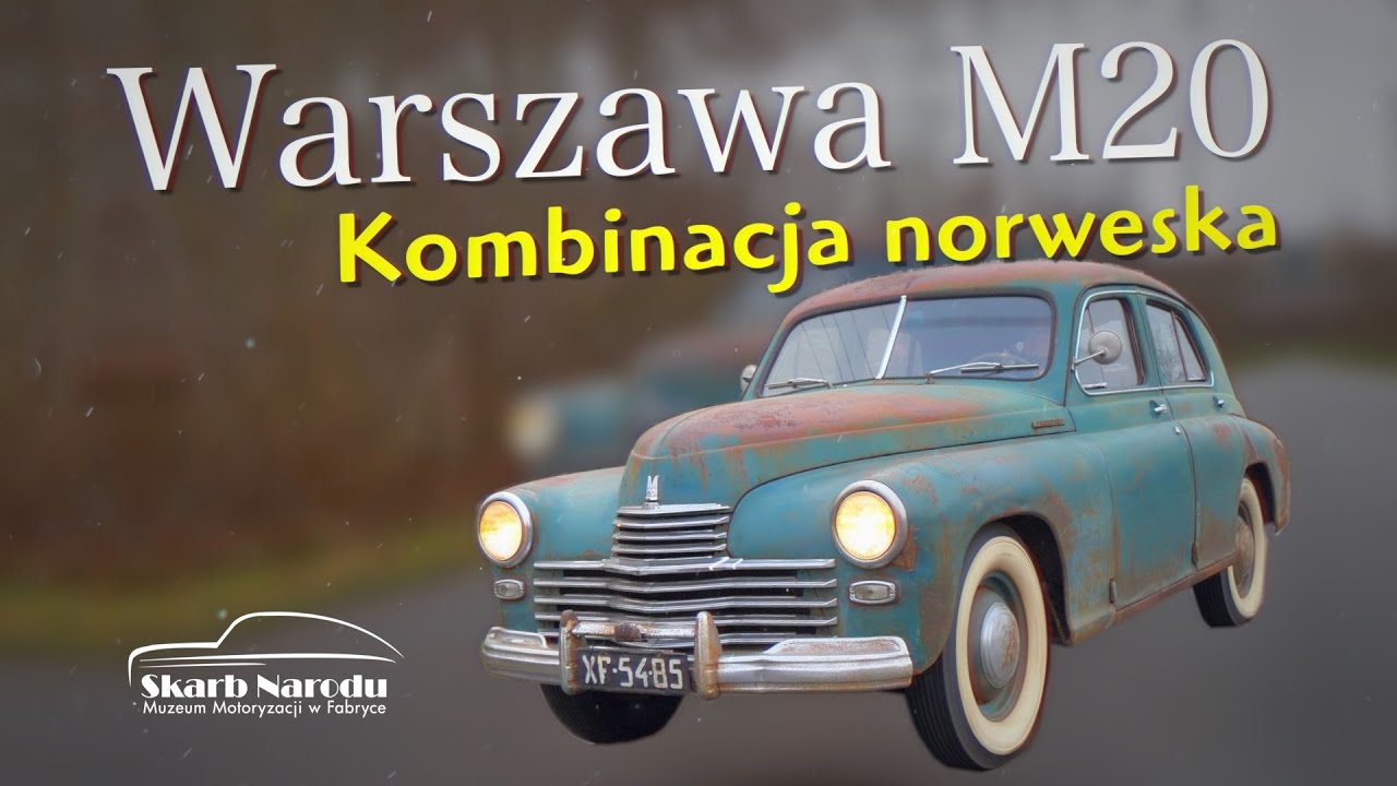 Warszawa M20 Norka - Historia wyjątkowego klasyka // Muzeum SKARB NARODU