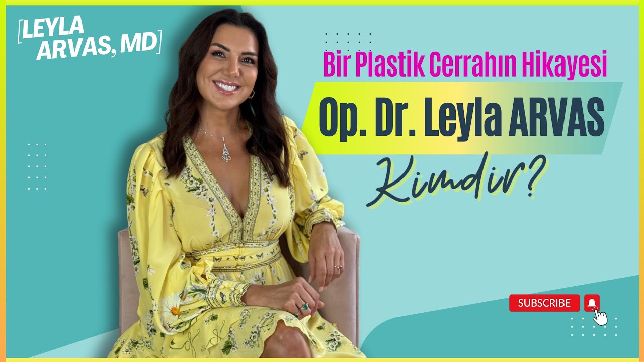 Op. Dr. Leyla ARVAS Kimdir?