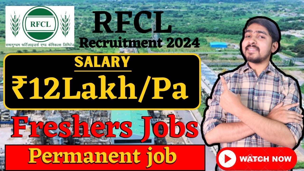 RFCL Recruitment 2024 | Freshers| Salary: ₹12 Lakhs | All India Can Apply | Latest PSU Jobs 2024