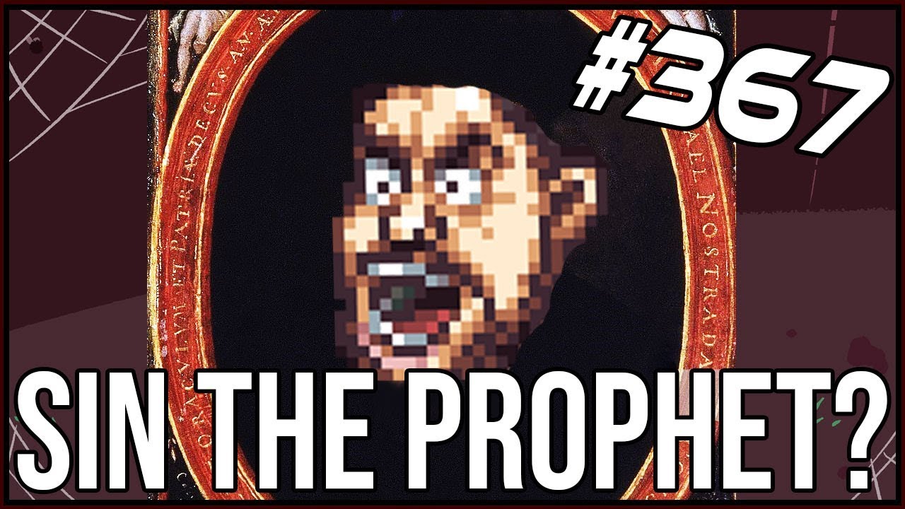 Sin The Prophet? - The Binding Of Isaac: Afterbirth+ #367