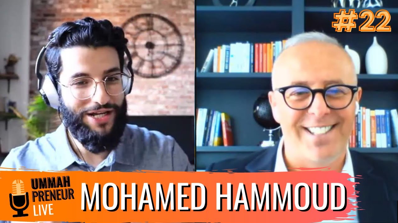 How To Lead As A Muslim Entrepreneur w/ Mohamed Hammoud | Ummahpreneur Live #22