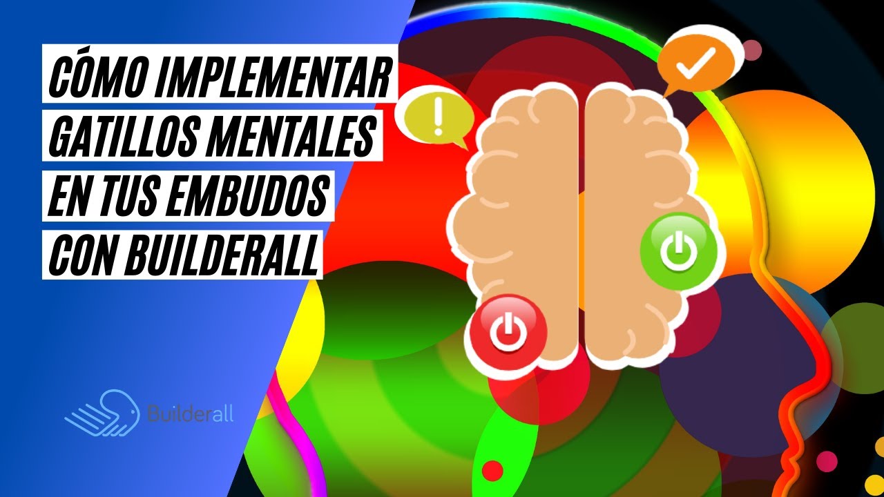 C&oacute;mo Implementar Gatillos Mentales en Tus Embudos con BuilderAll