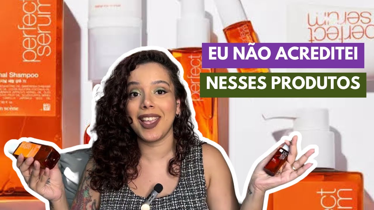 PRODUTOS MAIS VIRAIS DA INTERNET PERFECT SERUM MISE EN SCENE - Tamires Maia