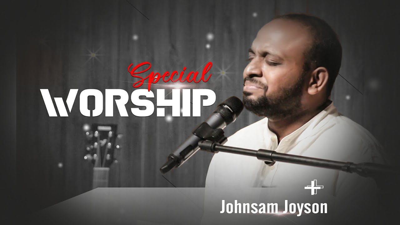 SPECIAL WORSHIP 7 | JOHNSAM JOYSON | FGPC NAGERCOIL