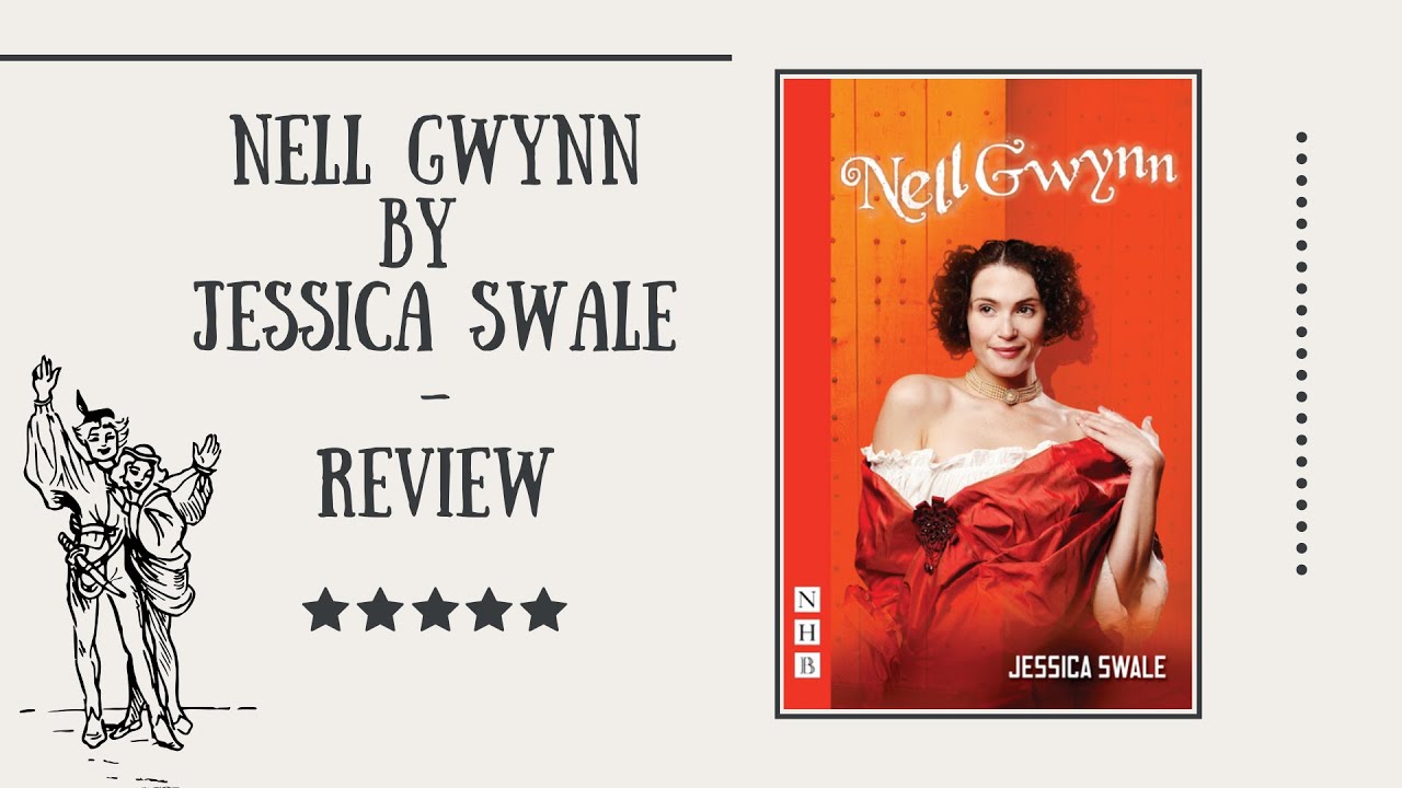 NELL GWYNN BY JESSICA SWALE REVIEW | PLAY REVIEW | IMOGENDSC