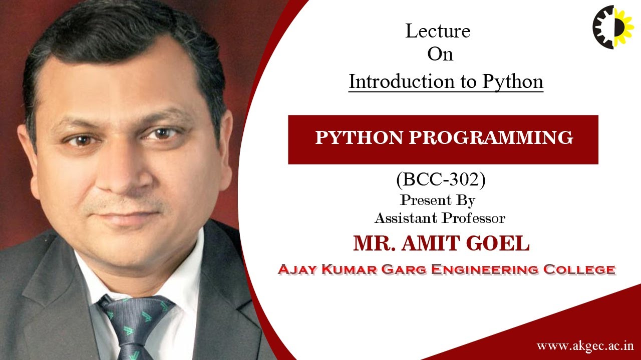 ''Introduction to Python'' Python Programming Lecture 01 By Mr  Amit Goel, AKGEC