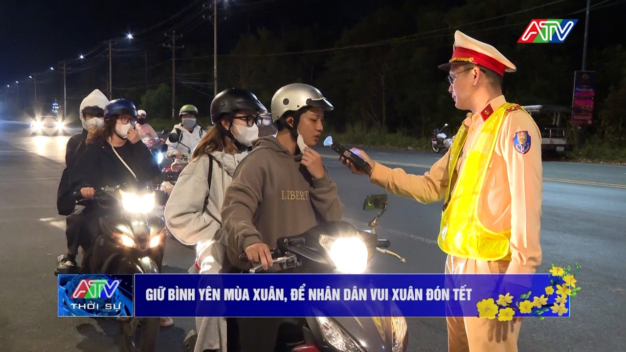 Giữ bình yên mùa xuân, để Nhân dân vui xuân đón Tết | Truyền hình An Giang 2