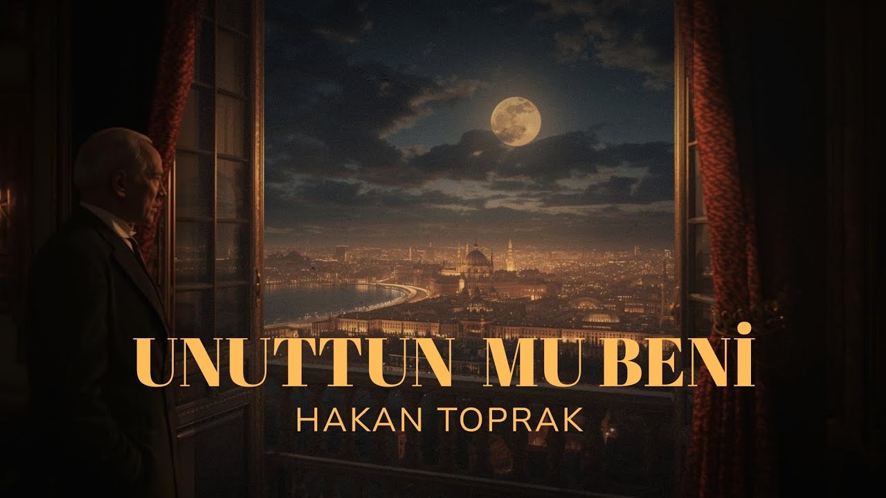 Söz-Müzik: Hakan Toprak UNUTTUN MU BENİ (1Saat)