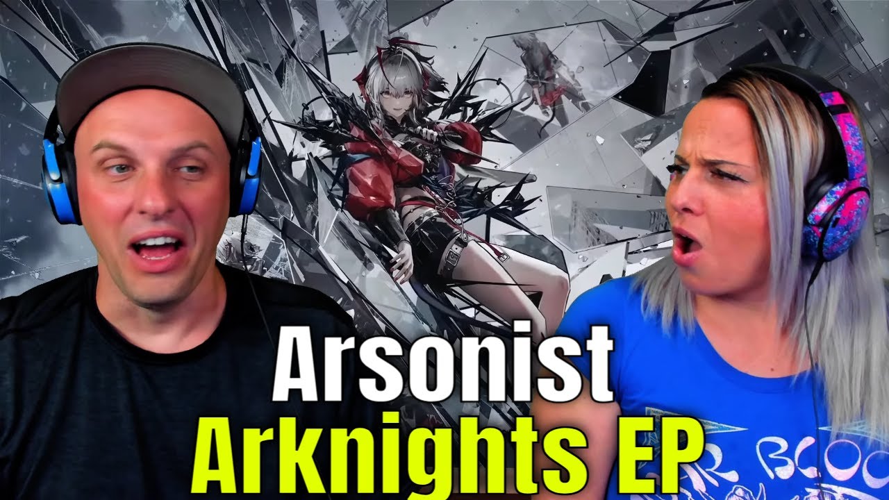 Reaction To Arknights EP - Arsonist | THE WOLF HUNTERZ REACTIONS