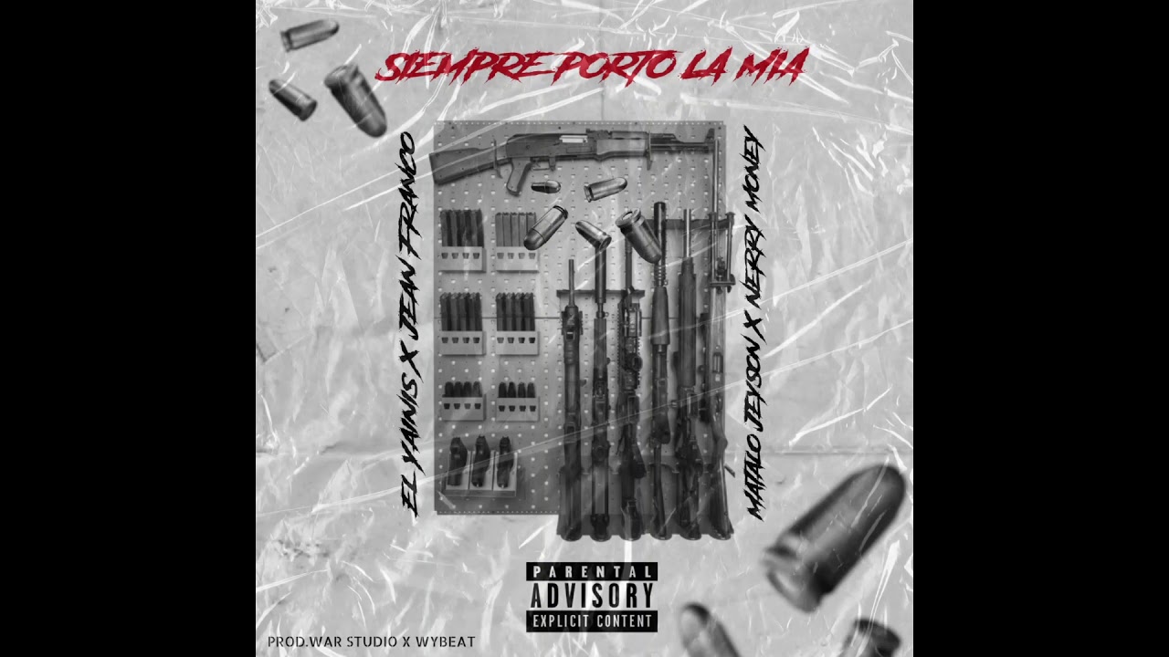 El Yainis - Siempre Porto La Mia Ft. Matalojeyson, Nerry Money & Jean Franco