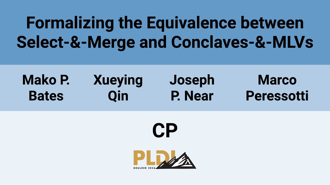 [CP'26] Formalizing the Equivalence between Select-&-Merge and Conclaves-&-MLVs