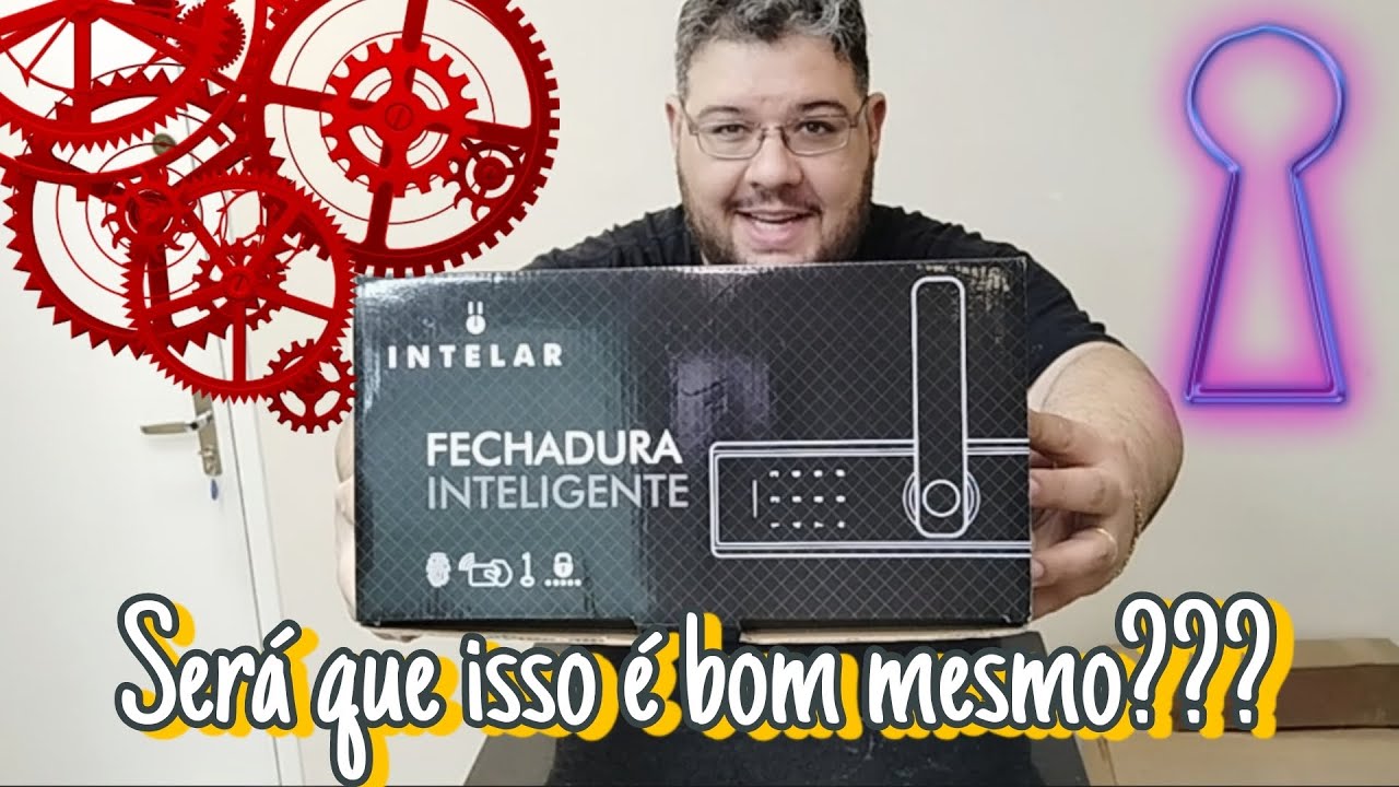 Fechadura Inteligente Intelar - Unboxing e instalação