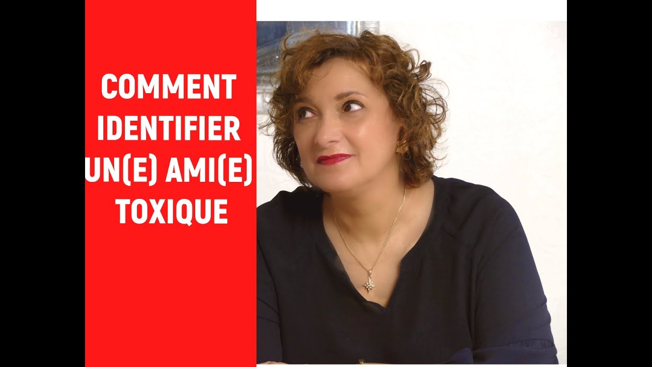 Comment identifier un(e) ami(e) toxique. 8 points à reconnaître !