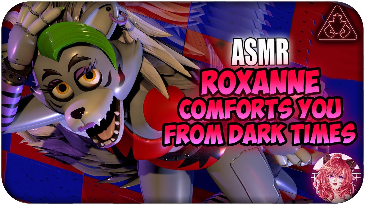 Roxanne Wolf Comforts You Through Dark Times~ [ASMR 🎧] | FNAF: Security Breach
