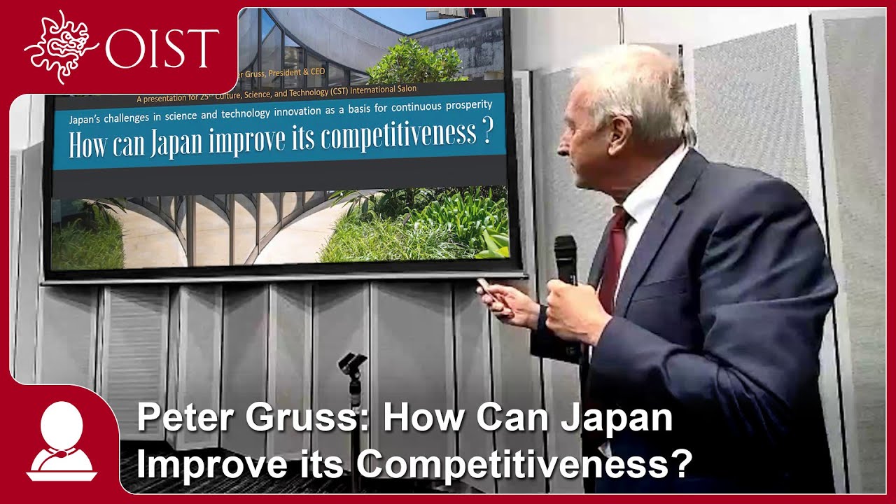 OIST President Peter Gruss: How Can Japan Improve its Competitiveness?