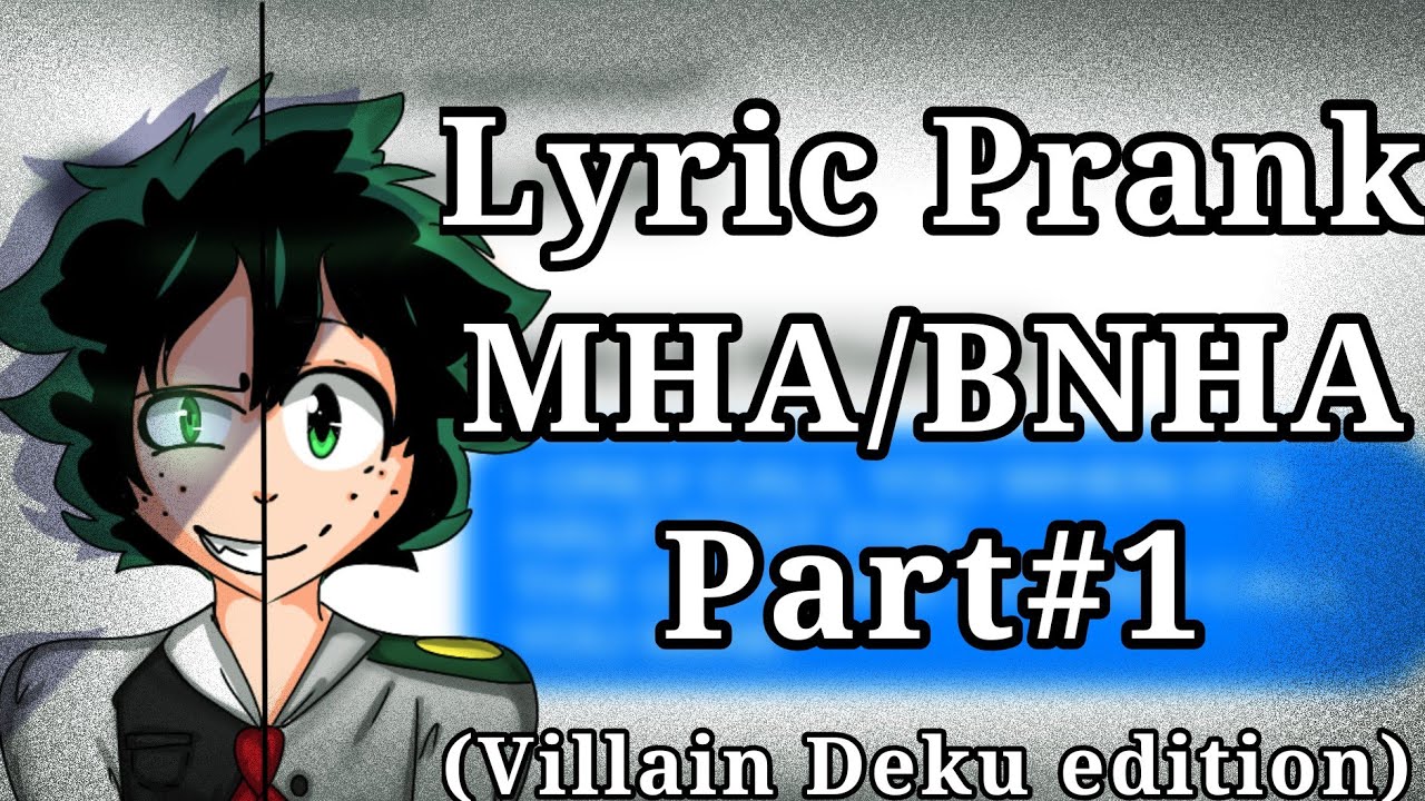 《Lyrics Prank Mha}Class 1-A}The Weeknd-The Hills}Part#1}Villian Deku}Read Desc》