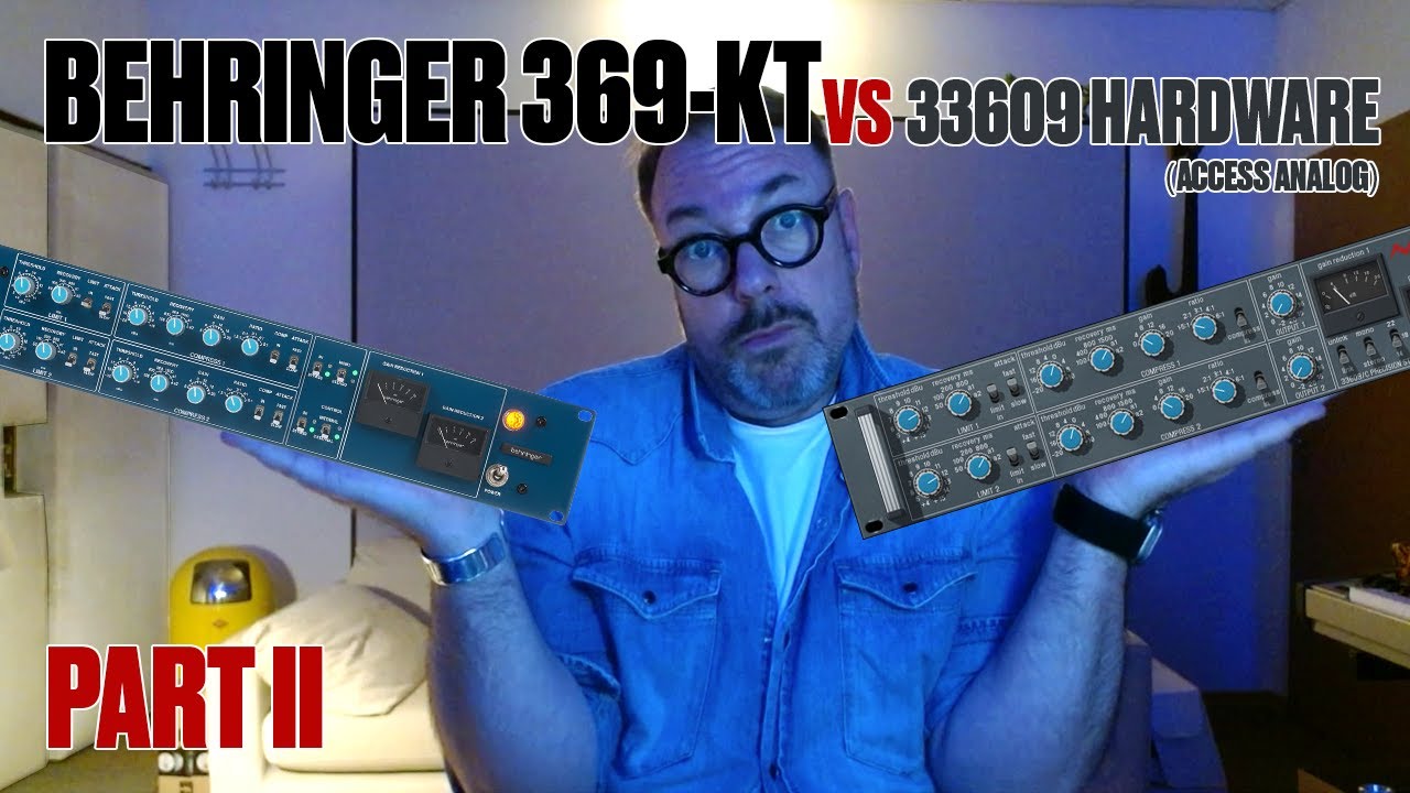 Behringer 369-KT vs Neve 33609 Shootout