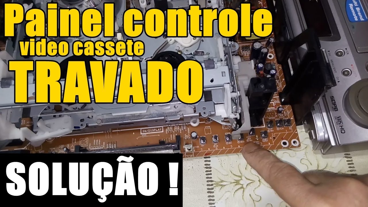 Painel de controle travado - Video cassete | CONSERTO DE VIDEO CASSETE