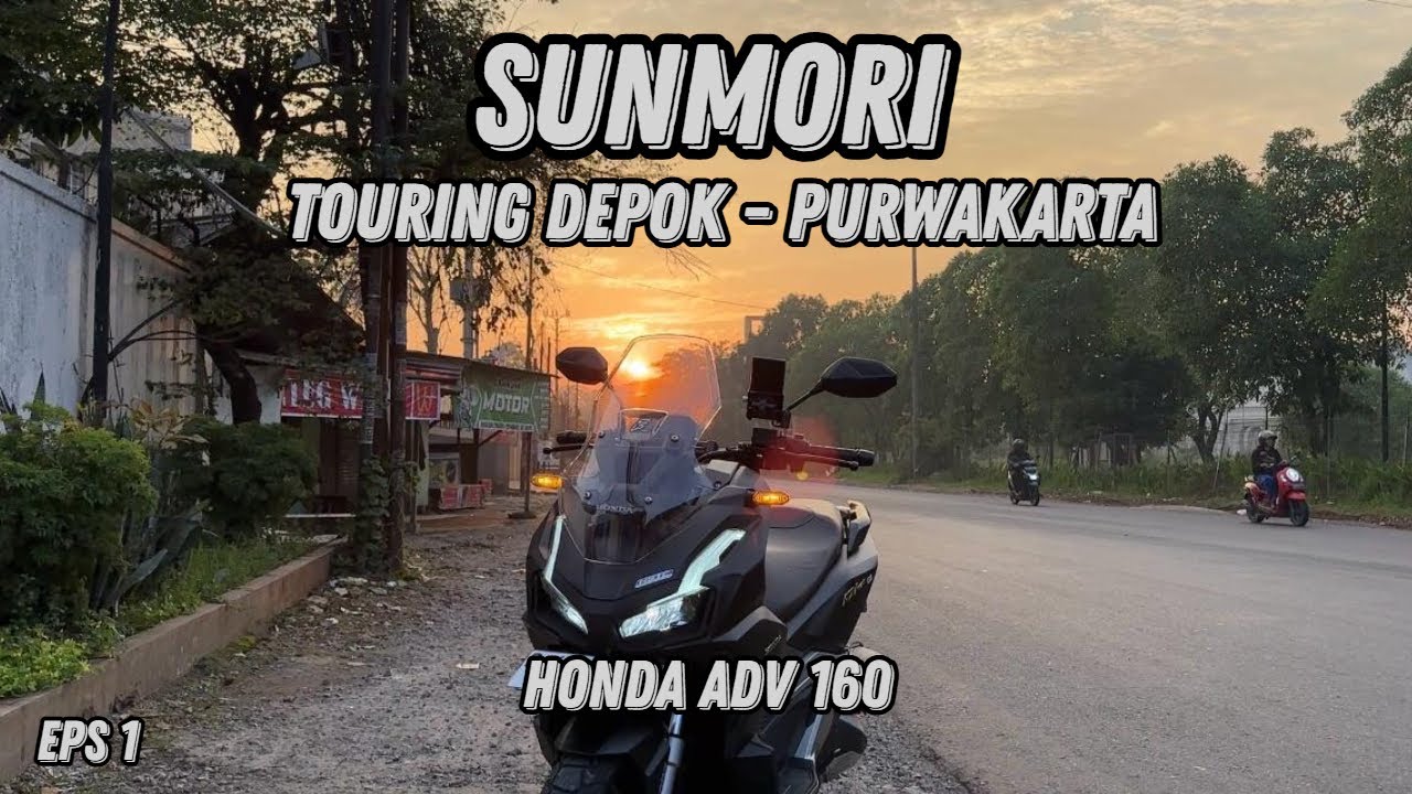 Sunmori PERDANA Naik Honda ADV 160! | Touring Depok - Purwakarta | Eps 1 #hondaadv160