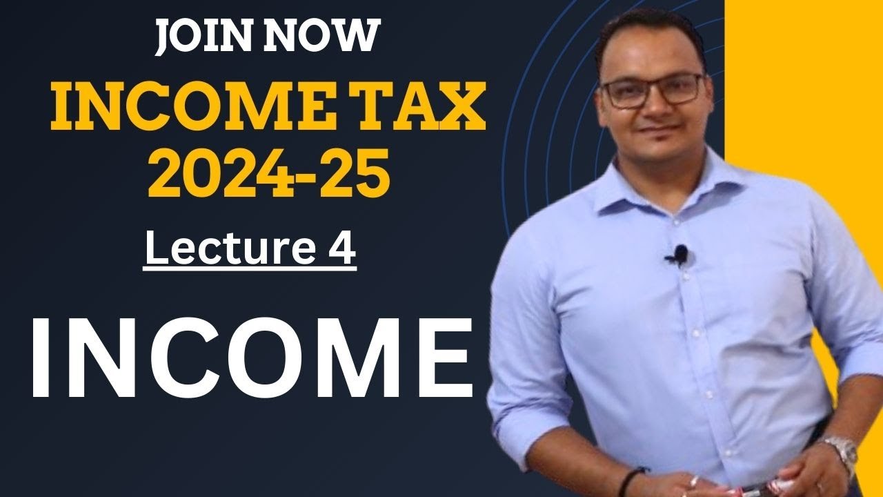 Income Tax 2024-25 II Concept of Income