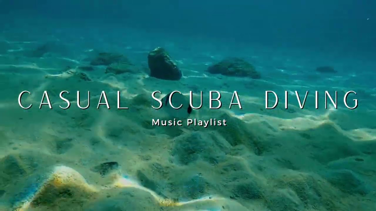 Casual Scuba Diving Music Playlist