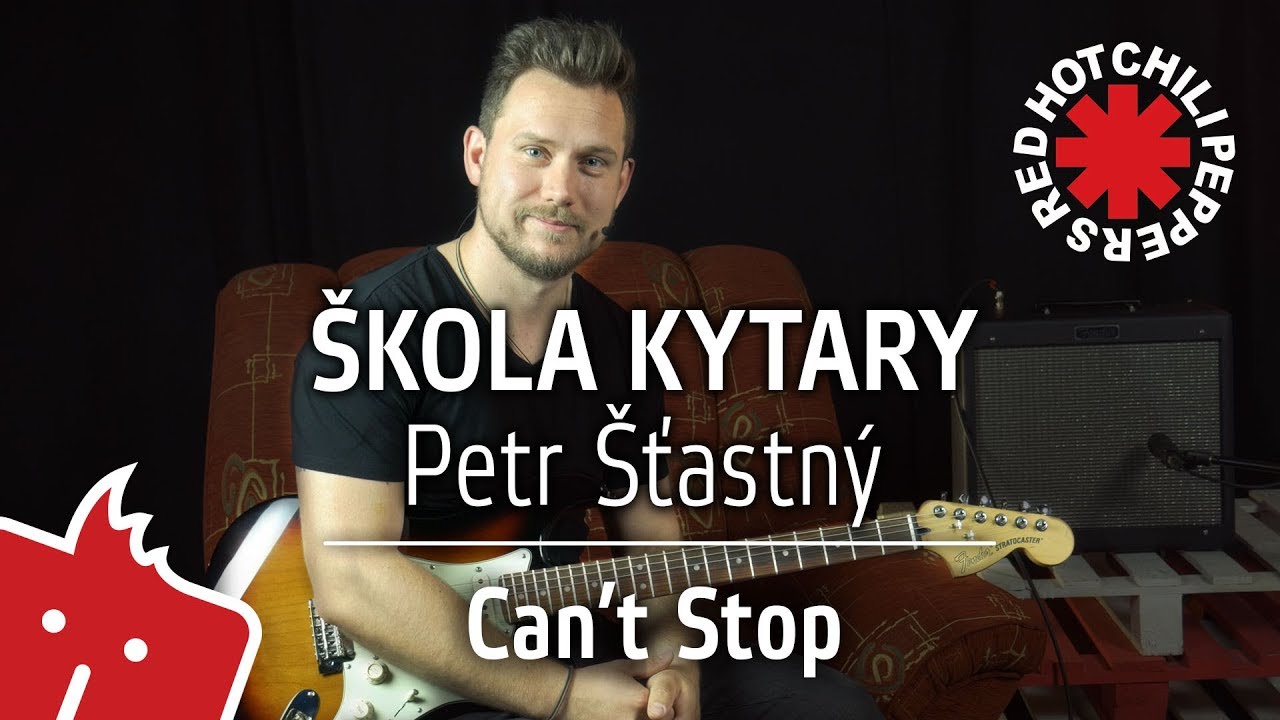 Škola kytary - Petr Šťastný - RHCP - Can't Stop
