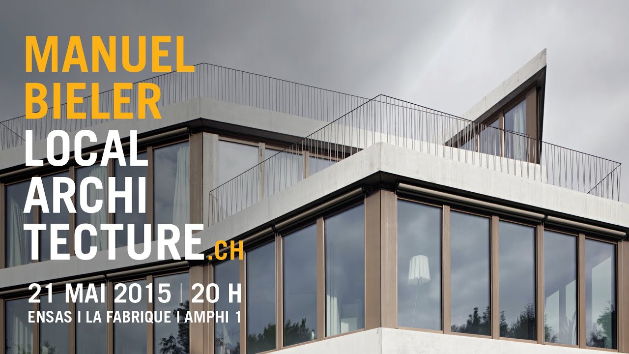Conférence de Manuel Bieler, Architecte - Suisse