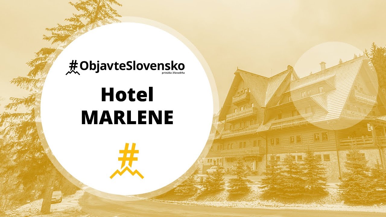 Hotel Marlene | #ObjavteSlovensko